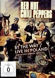 Red Hot Chili Peppers - By the Way/Live in Poland