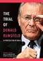The Trial of Donald Rumsfeld: A Prosecution by Book