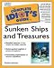Search : The Complete Idiot's Guide Sunken Ships and Treasures