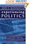 Experiencing Politics: A Legislator's Stories of Government and Health Care (California/Milbank Series on Health and the Public)