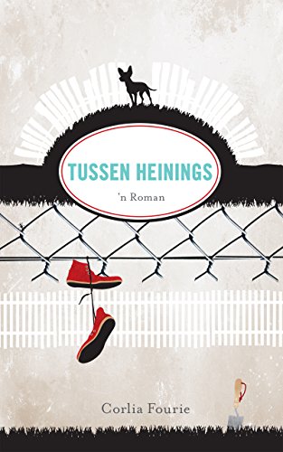 Tussen heinings (Afrikaans Edition)