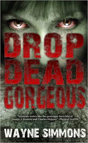 Drop Dead Gorgeous Book 1 - Wayne Simmons