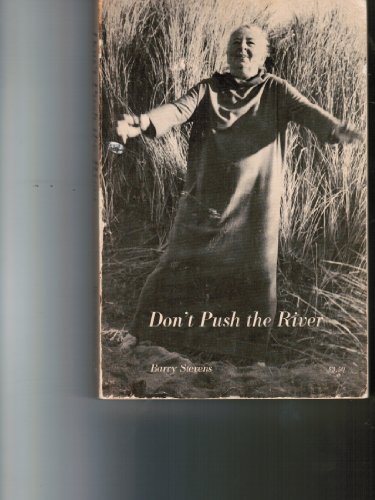 Don't Push the River (it Flows By itself)