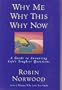 Why Me, Why This, Why Now: A Guide to Answering Life's Toughest Questions