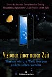 Produkt-Bild: Visionen einer neuen Zeit: Warum wir die Welt morgen anders sehen werden