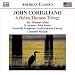 Corigliano: A Dylan Thomas Trilogy