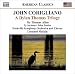 Corigliano: A Dylan Thomas Trilogy