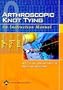 Arthroscopic Knot Tying: An Instruction Manual