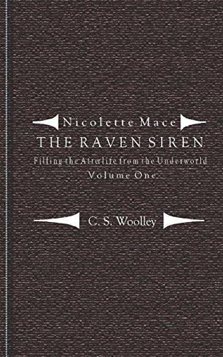 filling the afterlife from the underworld volume 1 notes from the case files of the raven siren nicolette mace