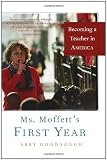 Ms. Moffett's First Year: Becoming a Teacher in America