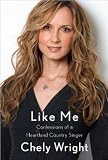 Chely Wright'sLike Me: Confessions of a Heartland Country Singer [Hardcover](2010)