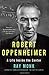 Robert Oppenheimer: A Life Inside the Center