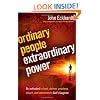 Ordinary People, Extraordinary Power: Be activated to heal, deliver, prophesy, preach, and demonstrate God's kingdom