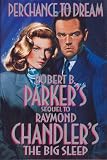 Perchance to Dream (Sequel to Raymond Chandler's The Big Sleep)