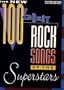 The New 100 Great Rock Songs of the Superstars