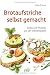 Brotaufstriche selbst gemacht:
