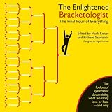 The Enlightened Bracketologist: The Final Four of Everything