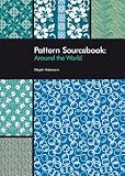 Around the World: 250 Patterns for Projects and Designs [With CDROM]   [PATTERN SOURCEBOOK AROUND-W/CD] [Paperback]