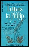 Letters to Philip on How to Treat a Woman