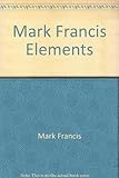 Mark Francis : elements
