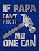 If PAPA Can't Fix It No One Can - Christmas Gift for Grandpa / Dad T-Shirt