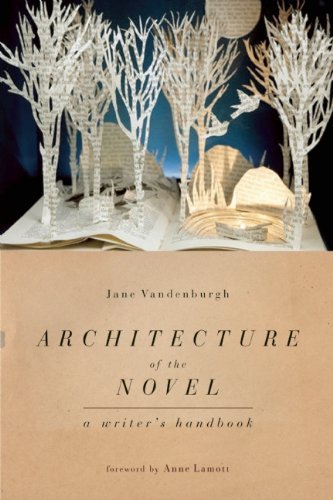 Architecture of the Novel: A Writer's Handbook