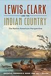 Lewis and Clark and the Indian Country: The Native American Perspective