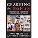 Crashing the Tea Party: Mass Media and the Campaign to Remake American Politics