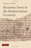 Byzantine Jewry in the Mediterranean economy