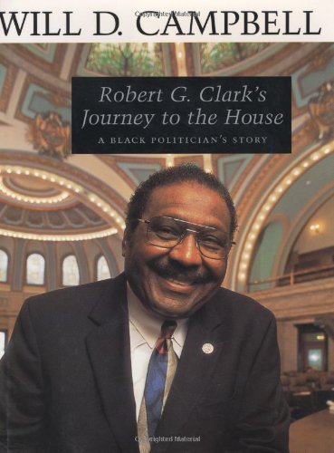 Robert G. Clarkâ€™s Journey to the House: A Black Politicianâ€™s Story