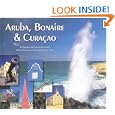 Aruba, Bonaire And Curacao by Madeleine Greey and Donald Nausbaum