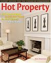 Hot Property: Easy Home Staging to Sell Your House for More Money in Any Market/A Canadian Guide
