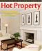 Hot Property: Easy Home Staging to Sell Your House for More Money in Any Market/A Canadian Guide