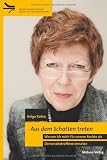 Produkt-Bild: Aus dem Schatten treten. Warum ich mich f&uuml;r unsere Rechte als Demenzbetroffene einsetze