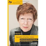 Aus dem Schatten treten. Warum ich mich f�r unsere Rechte als Demenzbetroffene einsetzevon "Helga Rohra"