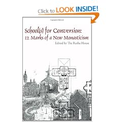 School(s) for Conversion: 12 Marks of a New Monasticism