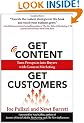 Get Content Get Customers: Turn Prospects into Buyers with Content Marketing