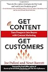 Get Content. Get Customers. How to use content marketing to deliver relevant, valuable, and compelling information that turns prospects into buyers