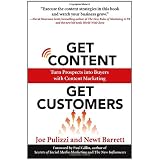 Get Content Get Customers: Turn Prospects into Buyers with Content Marketing