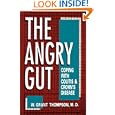 The Angry Gut: Coping With Colitis And Crohn's Disease by  W. Grant Thompson
