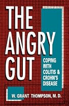 The Angry Gut: Coping With Colitis And Crohn's Disease
