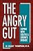 The Angry Gut: Coping With Colitis And Crohn's Disease