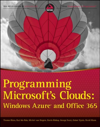 Programming Microsoft's Clouds: Windows Azure and Office 365