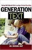 Generation Text: Raising Well-Adjusted Kids in an Age of Instant Everything