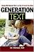 Search : Generation Text: Raising Well-Adjusted Kids in an Age of Instant Everything