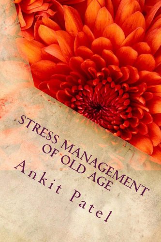 STRESS MANAGEMENT OF OLD AGE: A Psychological Research Paper