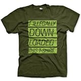 I Illegally Downloaded This Shirt Fine Jersey T-Shirt, Olive, XL