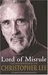 Lord of Misrule: The Autobiography of Christopher Lee
