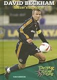 David Beckham: Soccer's Superstar (People to Know Today)