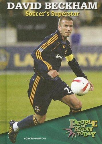 David Beckham: Soccer's Superstar (People to Know Today)